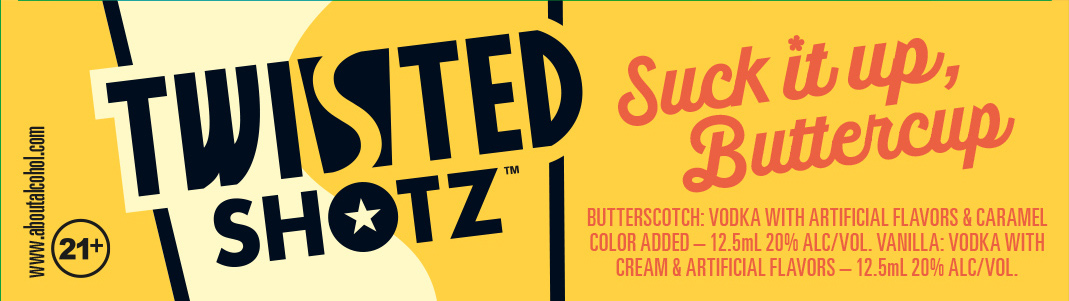TABC label artwork for Twisted Shotz Suck it up, Buttercup