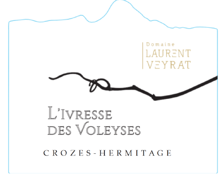 TABC label artwork for DOMAINE LAURENT VEYRAT L'IVRESSE DES VOLEYSES CROZES-HERMITAGE