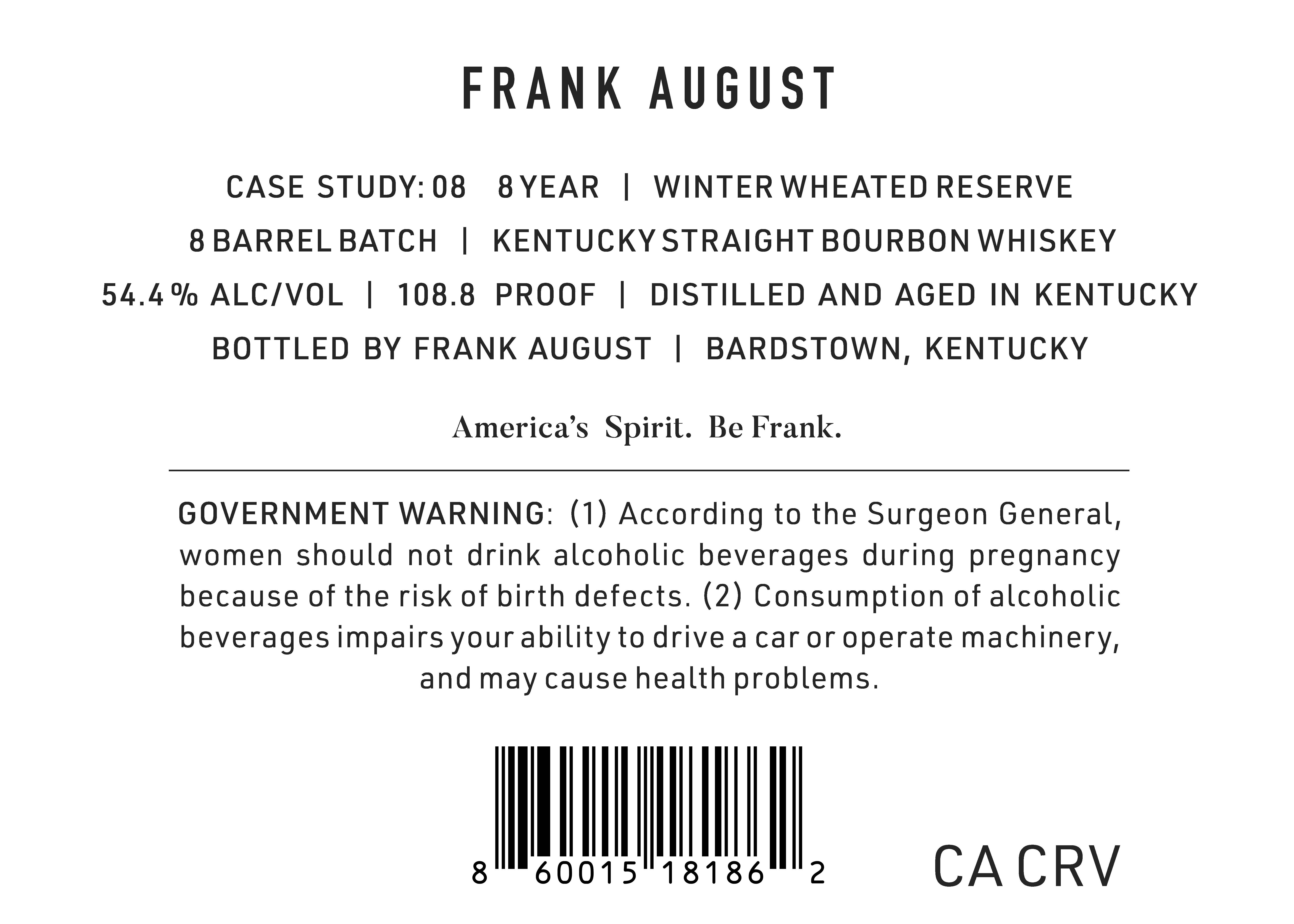 TABC label artwork for FRANK AUGUST CASE STUDY: 08 | 8 YR | WINTER WHEATED RESERVE | 8 BARREL BATCH